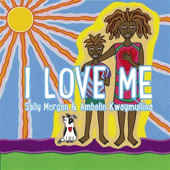 Cover for Sally Morgan · I Love Me (Paperback Bog) (2017)
