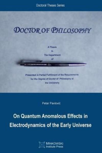 Petar Pavlovic · On Quantum Anomalous Effects in Electrodynamics of the Early Universe (Paperback Book) (2018)