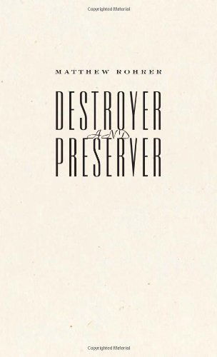 Cover for Matthew Rohrer · Destroyer and Preserver (Paperback Book) (2011)