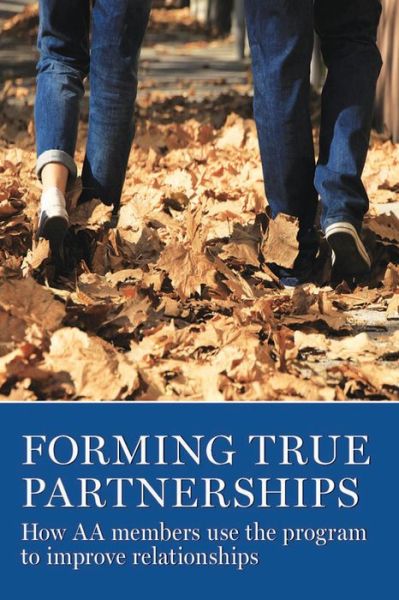 Cover for A.A. Grapevine Inc · Forming True Partnerships: How AA members use the program to improve relationships (Paperback Book) (2017)