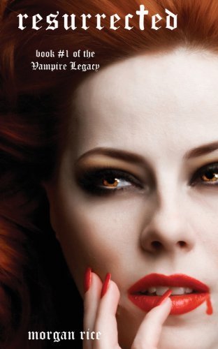 Cover for Morgan Rice · Resurrected (Book #9 in the Vampire Journals) (Taschenbuch) (2012)