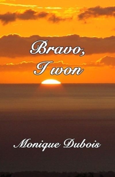 Cover for Monique Dubois · Bravo, I won (Paperback Book) (2020)