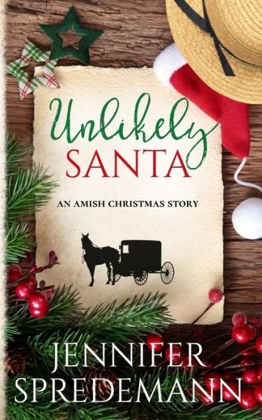 Cover for J E B Spredemann · Unlikely Santa: An Amish Christmas Story - Unlikely Amish Christmas (Paperback Bog) (2019)