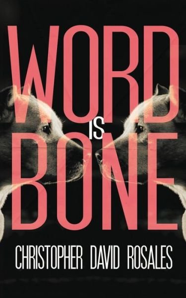 Cover for Christopher David Rosales · Word Is Bone (Taschenbuch) (2019)