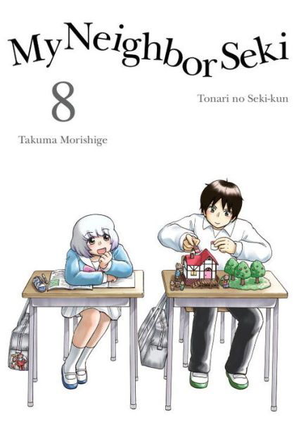 My Neighbor Seki Volume 8 - Takuma Morishige - Boeken - Vertical, Inc. - 9781942993506 - 4 oktober 2016