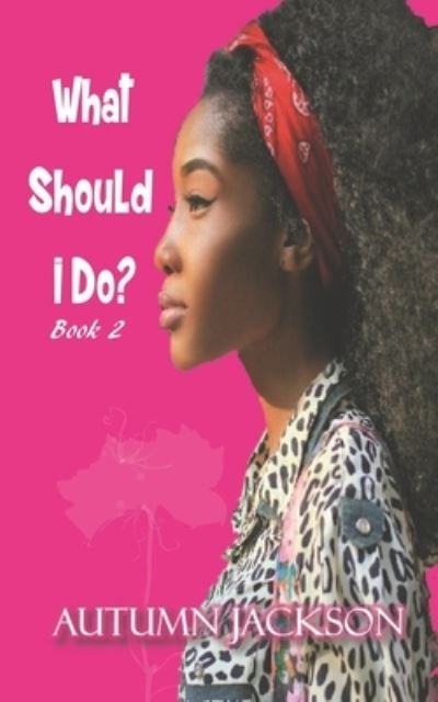 Cover for Autumn Jackson · What Should I Do (Paperback Book) (2020)