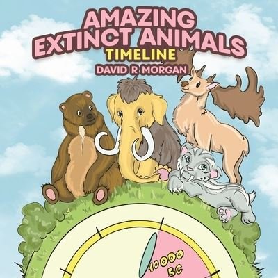 Cover for David R Morgan · Amazing Extinct Animals Timeline (Paperback Book) (2020)