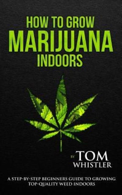 Cover for Tom Whistler · How to Grow Marijuana (Paperback Book) (2019)