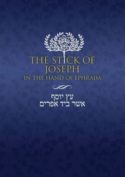 Cover for Restoration Scriptures Foundation · The Stick of Joseph in the Hand of Ephraim (Paperback Bog) (2019)