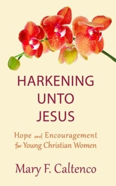 Cover for Mary F Caltenco · Harkening unto Jesus (Paperback Book) (2021)