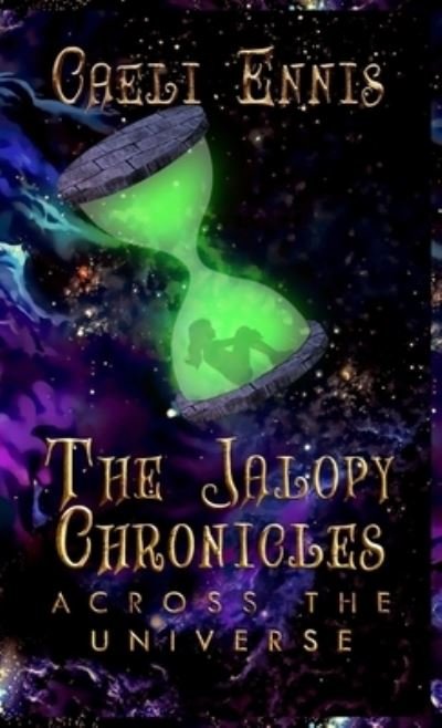 Cover for Caeli Ennis · The Jalopy Chronicles (Hardcover Book) (2022)