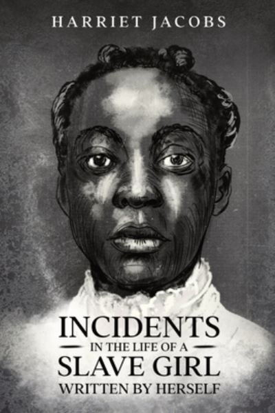 Cover for Harriet a Jacobs · Incidents in the Life of a Slave Girl, Written By Herself (Paperback Book) (2022)