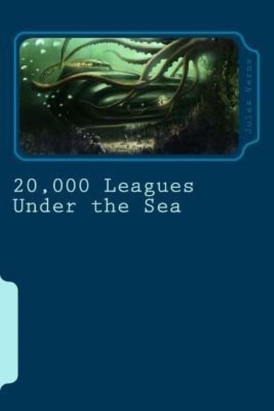 20,000 Leagues Under the Sea - Jules Verne - Books - Createspace Independent Publishing Platf - 9781978055506 - October 8, 2017