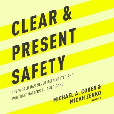 Cover for Michael A Cohen · Clear and Present Safety (CD) (2019)