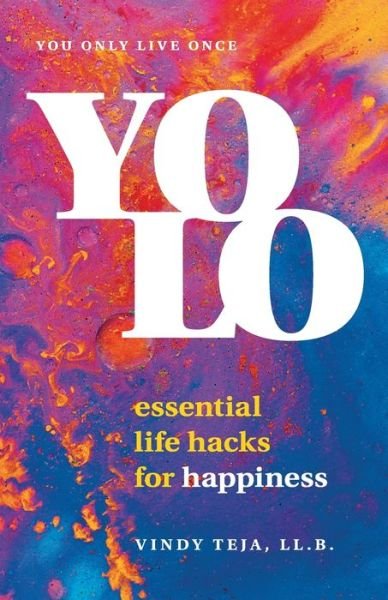 Cover for Vindy Teja · YOLO: Essential Life Hacks for Happiness (Paperback Book) (2019)