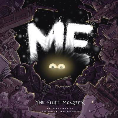 Cover for Gurd Len · Me: The Fluff Monster (Pocketbok) (2017)