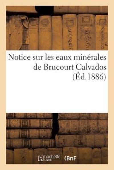 Cover for A Doin · Notice Sur Les Eaux Minerales de Brucourt Calvados (Paperback Book) (2017)