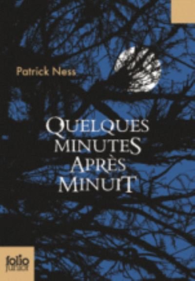 Quelques minutes apres minuit - Patrick Ness - Bøger - Gallimard-Jeunesse - 9782075074506 - 21. november 2016