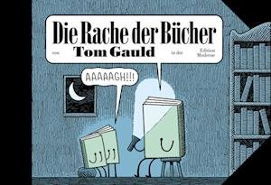Die Rache der Bücher - Tom Gauld - Bøker - Edition Moderne - 9783037312506 - 7. februar 2023