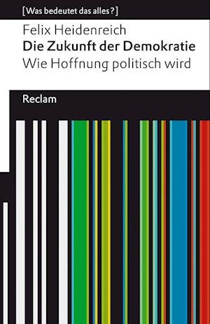Cover for Felix Heidenreich · Die Zukunft der Demokratie (Bok) (2023)