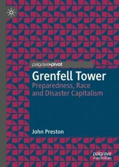 Cover for John Preston · Grenfell Tower: Preparedness, Race and Disaster Capitalism (Gebundenes Buch) [1st ed. 2019 edition] (2018)