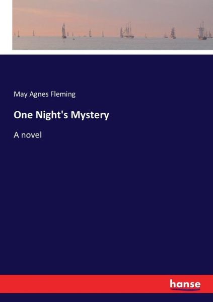 One Night's Mystery - May Agnes Fleming - Books - Hansebooks - 9783337027506 - May 31, 2017