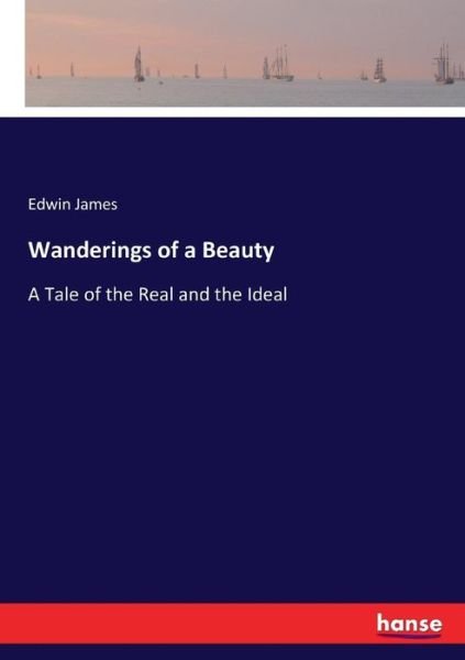 Cover for Edwin James · Wanderings of a Beauty (Taschenbuch) (2017)