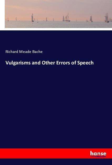 Cover for Bache · Vulgarisms and Other Errors of Sp (Book)