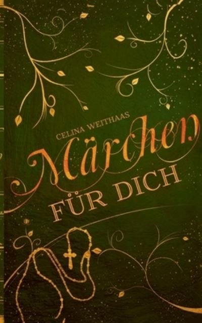 Cover for Celina Weithaas · Marchen fur Dich (Paperback Bog) (2021)