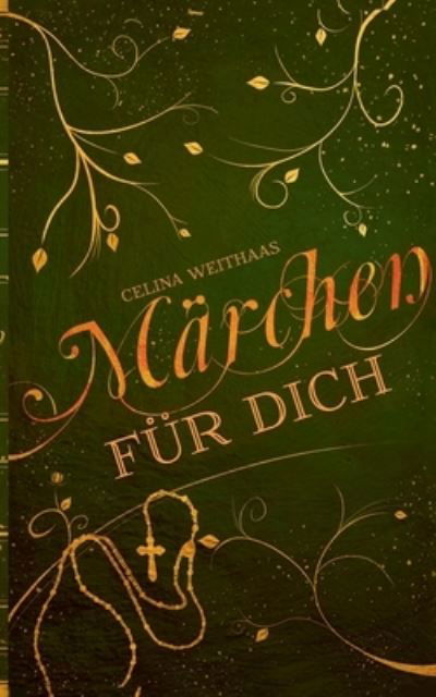 Cover for Celina Weithaas · Marchen fur Dich (Paperback Book) (2021)