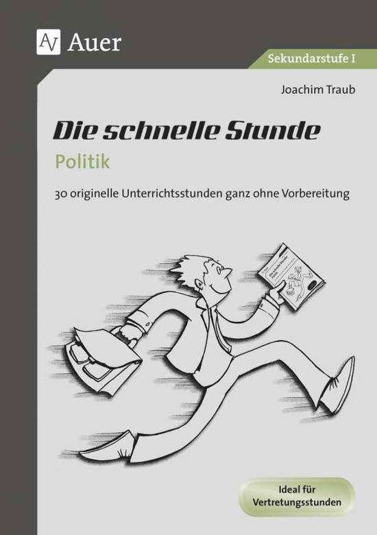 Cover for Traub · Die schnelle Stunde Politik (Book)