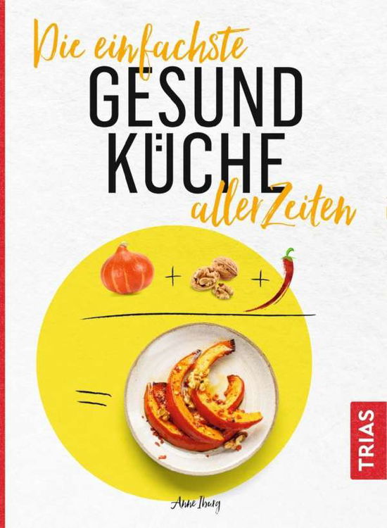 Cover for Iburg · Die einfachste Gesund-Küche aller (Buch)