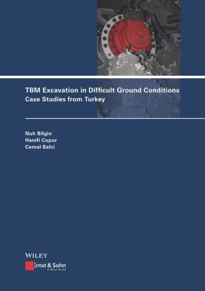Cover for Nuh Bilgin · TBM Excavation in Difficult Ground Conditions: Case Studies from Turkey (Hardcover bog) (2016)