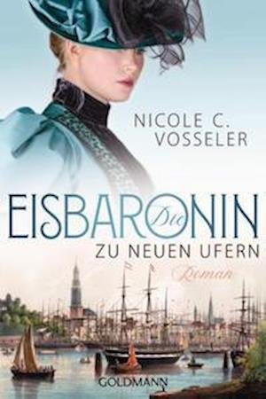 Cover for Nicole C. Vosseler · Die Eisbaronin (Paperback Book) (2021)