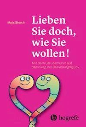 Cover for Storch · Lieben Sie doch, wie Sie wollen! (Bok)