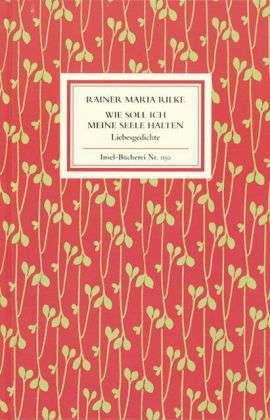 Cover for Rainer Maria Rilke · Insel Büch.1150 Rilke.Wie soll ich mein (Bok)