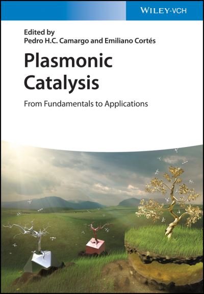 Cover for PHC Camargo · Plasmonic Catalysis: From Fundamentals to Applications (Hardcover Book) (2021)
