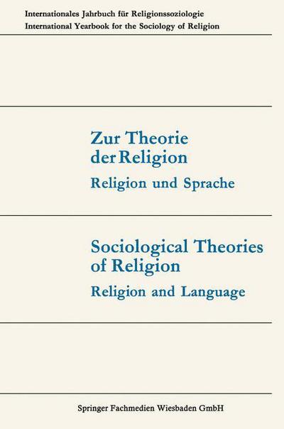 Cover for Gunter Dux · Zur Theorie Der Religion / Sociological Theories of Religion: Religion Und Sprache / Religion and Language - Internationales Jahrbuch Fur Wissens- Und Religionssoziologi (Paperback Book) [1973 edition] (1973)