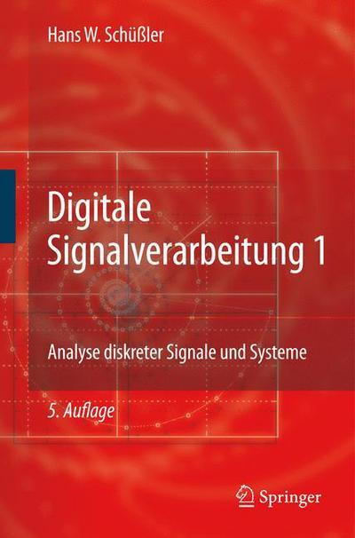 Digitale Signalverarbeitung 1: Analyse Diskreter Signale Und Systeme - H.W. Schussler - Livres - Springer-Verlag Berlin and Heidelberg Gm - 9783540782506 - 28 mars 2008