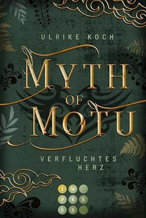 Myth of Motu. Verfluchtes Herz - Ulrike Koch - Livres - Carlsen - 9783551304506 - 27 juillet 2022