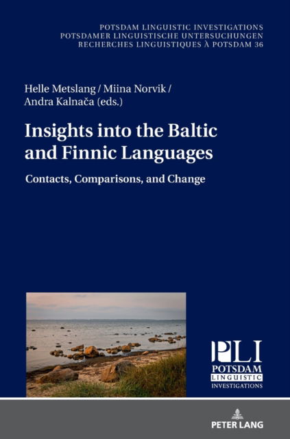 Helle Metslang · Insights into the Baltic and Finnic Languages: Contacts, Comparisons, and Change - Potsdam Linguistic Investigations (Hardcover Book) [New edition] (2022)