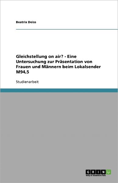 Cover for Deiss · Gleichstellung on air? - Eine Unt (Buch) (2007)