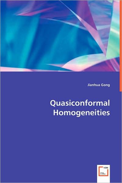 Cover for Jianhua Gong · Quasiconformal Homogeneities (Paperback Book) (2008)