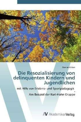 Cover for Ahlers · Die Resozialisierung von delinqu (Book) (2012)
