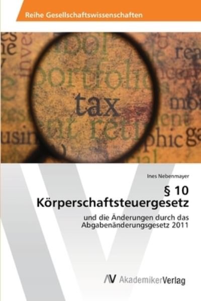 Cover for Nebenmayer · 10 Körperschaftsteuergesetz (Book) (2013)