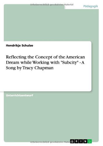 Cover for Hendrikje Schulze · Reflecting the Concept of the American Dream while Working with Subcity - A Song by Tracy Chapman (Paperback Book) [German edition] (2011)