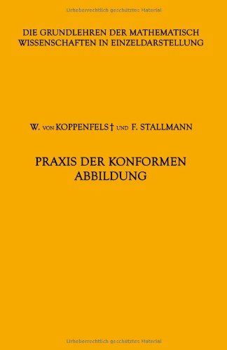 Cover for Werner Von Koppenfels · Praxis Der Konformen Abbildung - Grundlehren Der Mathematischen Wissenschaften (Springer Hardcover) (Paperback Book) [German, Softcover Reprint of the Original 1st Ed. 1959 edition] (2012)