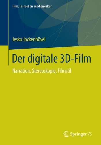 Cover for Jesko Jockenhoevel · Der Digitale 3d-Film: Narration, Stereoskopie, Filmstil - Film, Fernsehen, Medienkultur (Paperback Book) [2014 edition] (2014)