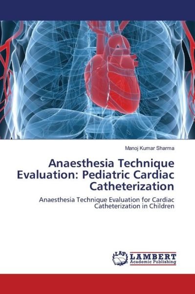 Anaesthesia Technique Evaluation - Sharma - Boeken -  - 9783659129506 - 17 mei 2012