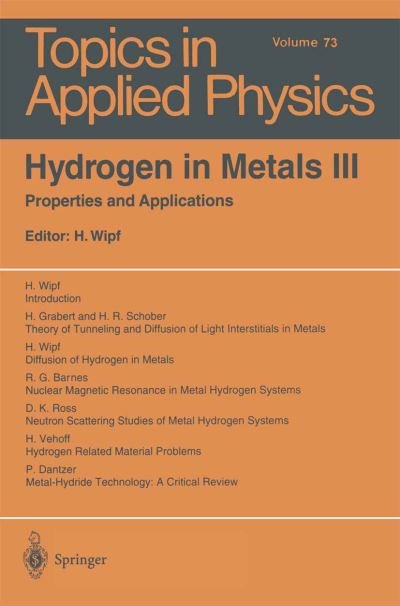 Hydrogen in Metals: Properties and Applications - Topics in Applied Physics - H Wipf - Bøger - Springer-Verlag Berlin and Heidelberg Gm - 9783662309506 - 23. august 2014